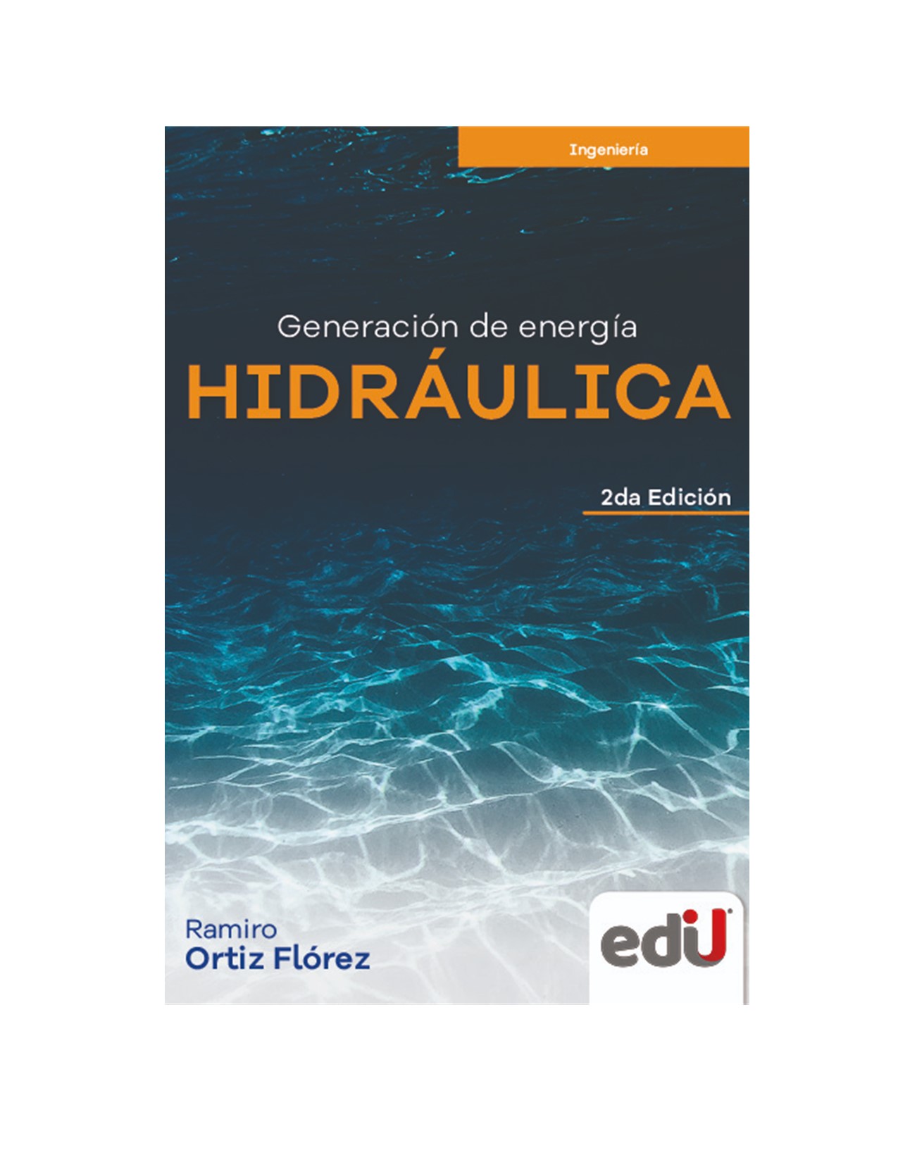 Generación De Energía Hidráulica 2ª Edición